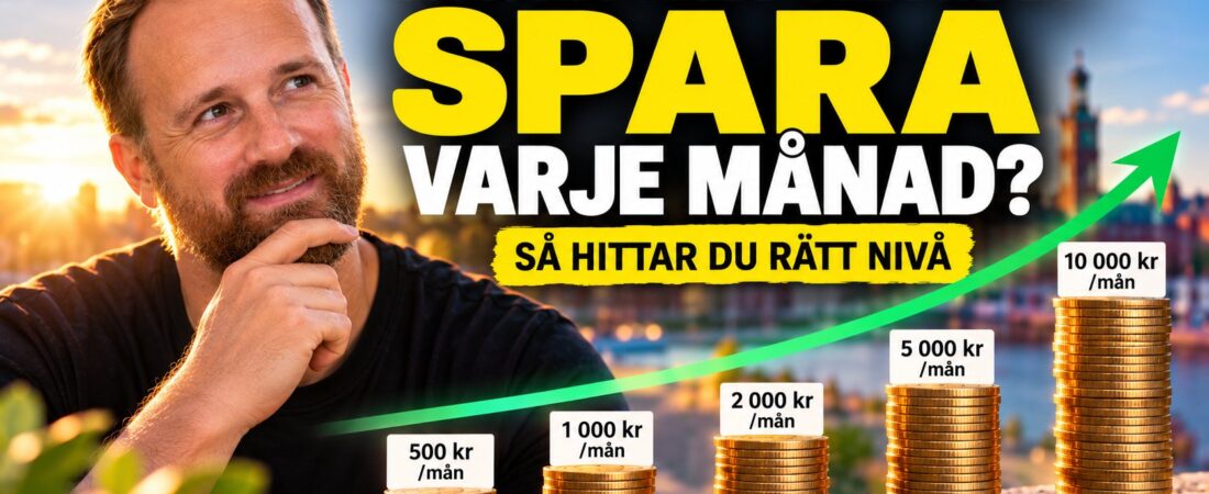 Hur mycket ska man spara varje månad? Så hittar du rätt nivå