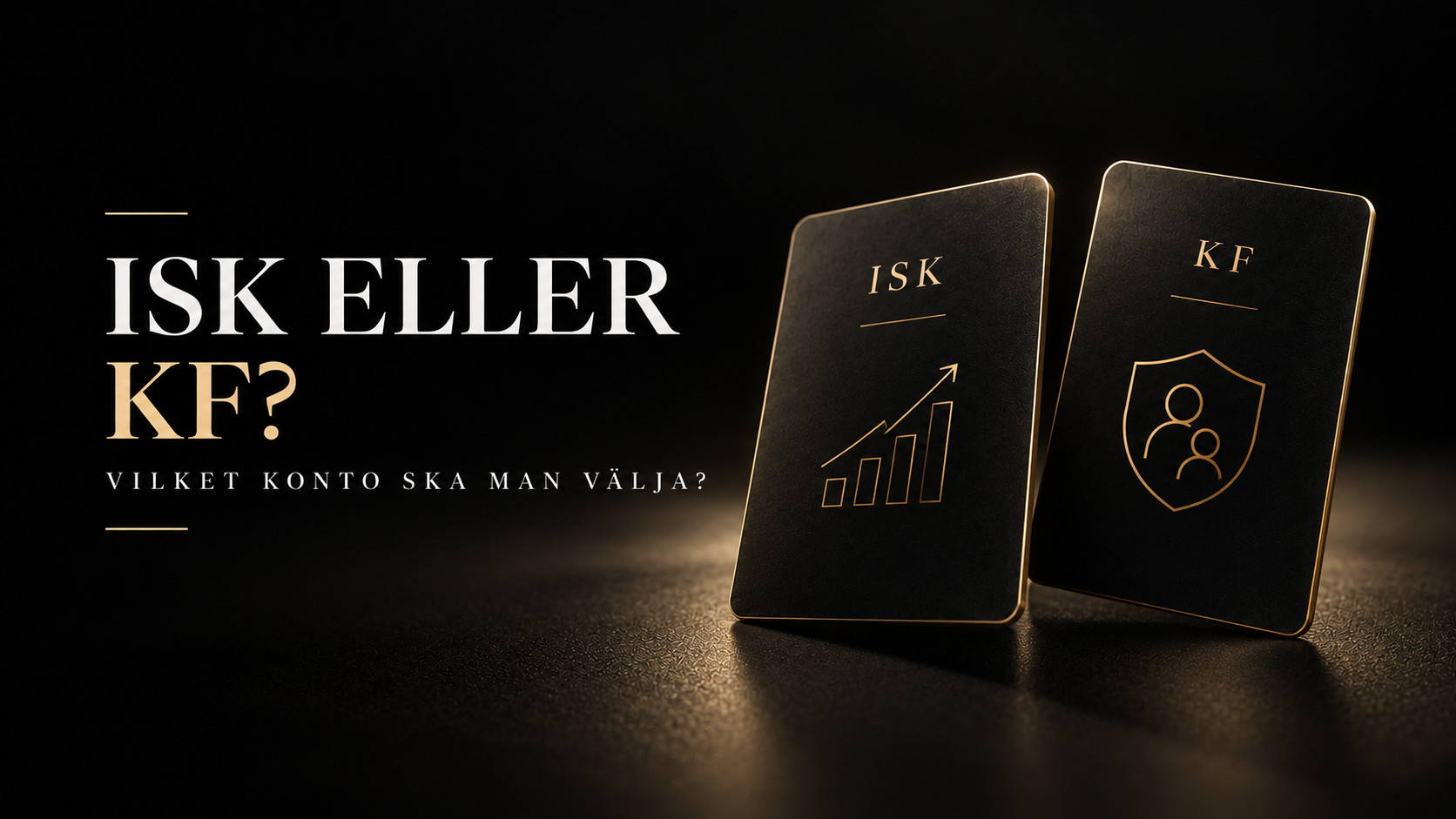 ISK eller KF – vilket konto ska man välja?